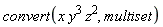convert(x*y^3*z^2, multiset)