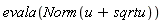 evala(Norm(u+sqrtu))