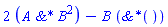 2*(`&*`(A, B^2))-B*(`&*`())