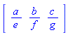 Array([a/e, b/f, c/g])