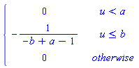 PIECEWISE([0, u < a], [-1/(-b+a-1), u <= b], [0, otherwise])