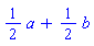(1/2)*a+(1/2)*b