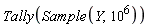 Tally(Sample(Y, 10^6))