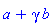 a+gamma*b