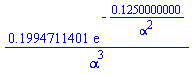 .1994711401*exp(-.1250000000/alpha^2)/alpha^3