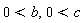 0 < b, 0 < c