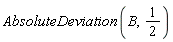 AbsoluteDeviation(B, 1/2)
