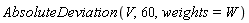 AbsoluteDeviation(V, 60, weights = W)