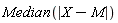 Median(abs(X-M))