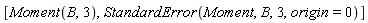 [Moment(B, 3), StandardError(Moment, B, 3, origin = 0)]