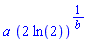 a*(2*ln(2))^(1/b)