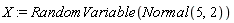 X := RandomVariable(Normal(5, 2))