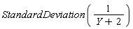 StandardDeviation(1/(Y+2))