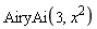 AiryAi(3, x^2)