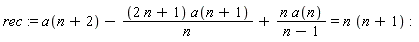 rec := a(n+2)-(2*n+1)*a(n+1)/n+n*a(n)/(n-1) = n*(n+1)