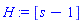 H := [s-1]