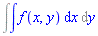 Int(int(f(x, y), x), y)