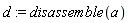 d := disassemble(a)