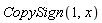 CopySign(1, x)