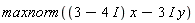 maxnorm((3-4*I)*x-(3*I)*y)
