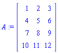 A := Matrix([[1, 2, 3], [4, 5, 6], [7, 8, 9], [10, 11, 12]])