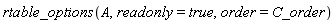 rtable_options(A, readonly = true, order = C_order)
