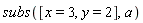 subs([x = 3, y = 2], a)