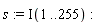 s := Iota(1 .. 255)