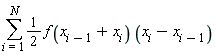 sum((1/2)*f(x[i-1]+x[i])*(x[i]-x[i-1]), i = 1 .. N)