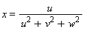 x = u/(u^2+v^2+w^2)