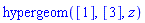 hypergeom([1], [3], z)