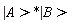 |A>*|B>