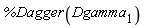 %Dagger(Dgamma[1])