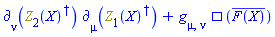 Physics:-`*`(Physics:-d_[nu](Physics:-Dagger(Z[2](X)), [X]), Physics:-d_[mu](Physics:-Dagger(Z[1](X)), [X]))+Physics:-g_[mu, nu]*Physics:-dAlembertian(conjugate(F(X)), [X])
