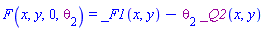 F(x, y, 0, theta[2]) = _F1(x, y)-Physics:-`*`(theta[2], _Q2(x, y))