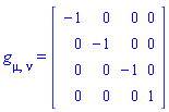 Physics:-g_[mu, nu] = Matrix(%id = 18446790986282035190)