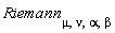 Riemann[mu, nu, alpha, beta]