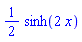(1/2)*sinh(2*x)