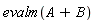 evalm(A+B)