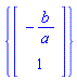 {Vector(2, {(1) = -b/a, (2) = 1})}
