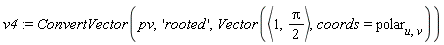 v4 := ConvertVector(pv, 'rooted', Vector(`<,>`(1, (1/2)*Pi), coords = polar[u, v]))