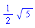 (1/2)*5^(1/2)