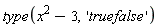 type(x^2-3, 'truefalse')