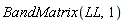 BandMatrix(LL, 1)