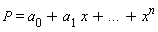 P = a[0]+a[1]*x+`...`+x^n