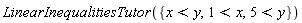 LinearInequalitiesTutor({1 < x, 5 < y, x < y})
