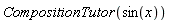 CompositionTutor(sin(x))