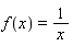 f(x) = 1/x
