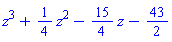 z^3+(1/4)*z^2-(15/4)*z-43/2