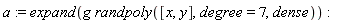 a := expand(g*randpoly([x, y], degree = 7, dense))